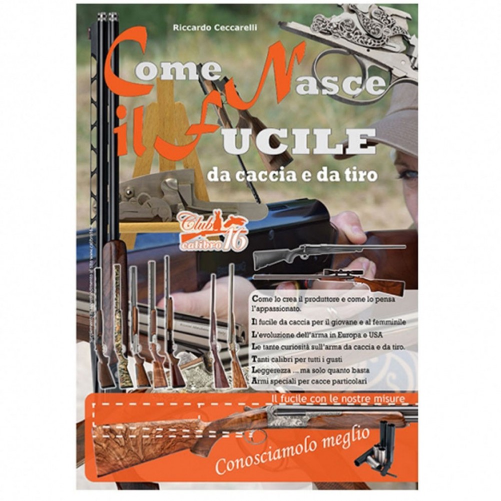 Come nasce il fucile da caccia e da tiro