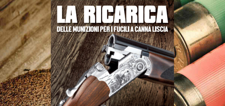 LA RICARICA DELLE MUNIZIONI PER I FUCILI A CANNA LISCIA