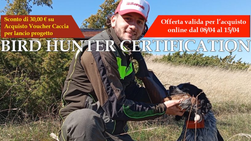 BIRD HUNTER CERTIFICATION …. SI PARTE CON INTERESSANTI SCONTI