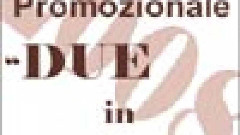 “DUE in UNO”: LE GRANDI OFFERTE DI CACCIAINFIERA