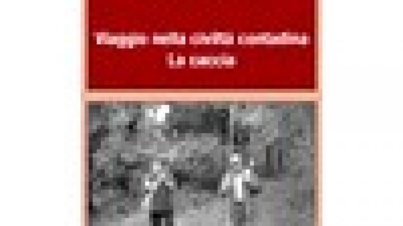 “VIAGGIO NELLA CIVILTA´CONTADINA. LA CACCIA” di A. Quattranni – Annulli Editori