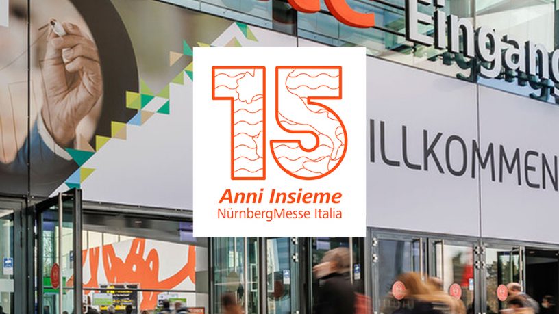 NÜRNBERGMESSE ITALIA FESTEGGIA 15 ANNI DI ATTIVITA’